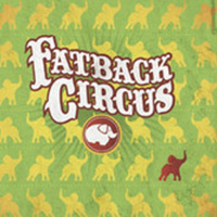 Fatback Circus
