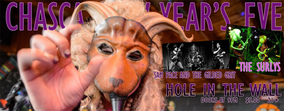 New Year’s Eve with The Surlys, Chasca, and Sam Pace and the Gilded Grit at Hole In The Wall