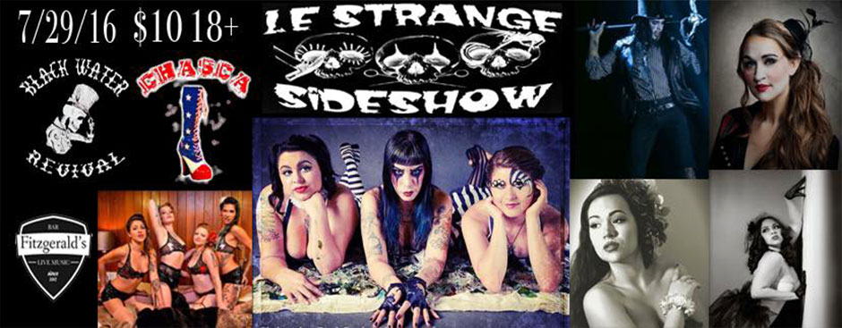 Le Strange Sideshow with Chasca, Blackwater Revival, and more!