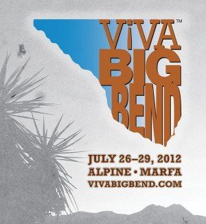 Texas Music Magazine Invites One and All to “Viva Big Bend” July 26-29