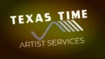 Texas Time Artist Services