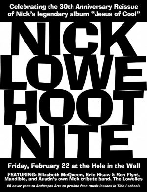 Nick Lowe Hoot Nite and Benefit Show!