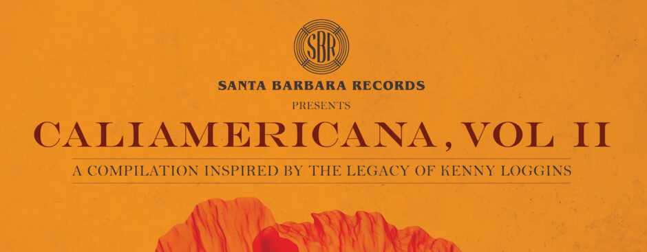 Santa Barbara Records Presents: CaliAmericana Vol. 2 (A Compilation Inspired by the Legacy of Kenny Loggins)