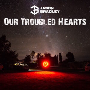 Our Troubled Hearts (Single)