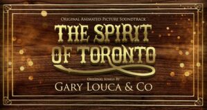 "Memories" from the Soundtrack to "The Spirit of Toronto" Animated Series