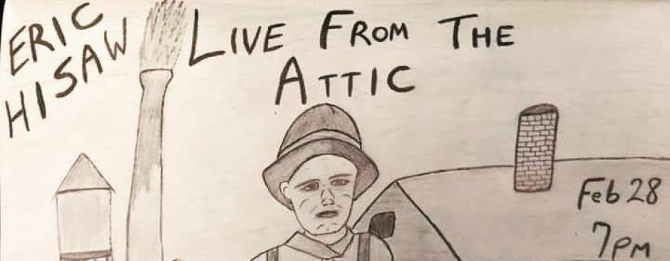 Eric Hisaw: Live From the Attic Feb 28