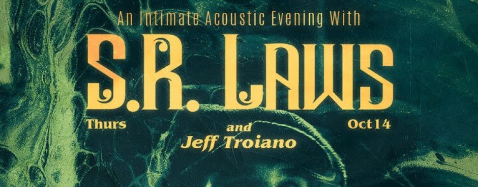 An Intimate Acoustic Evening with S.R. Laws and Jeff Troiano