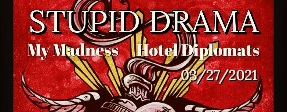 Stupid Drama CD Release with My Madness, and Hotel Diplomats at Fitzgerald's