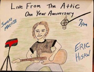 Eric Hisaw: Live From the Attic One Year Anniversary